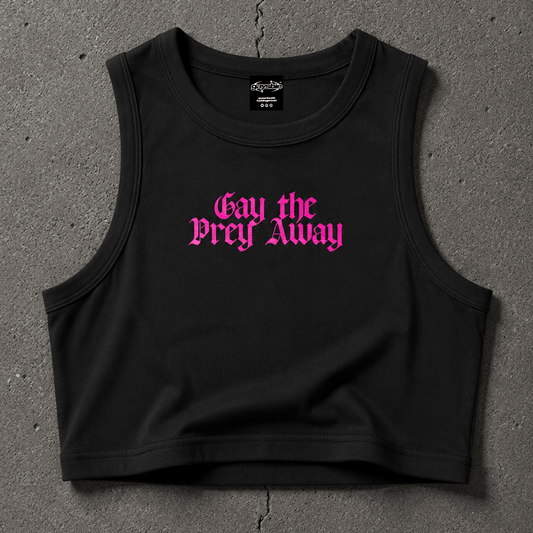 GAY THE PRAY AWAY Crop Tank ~ GAYSBIE