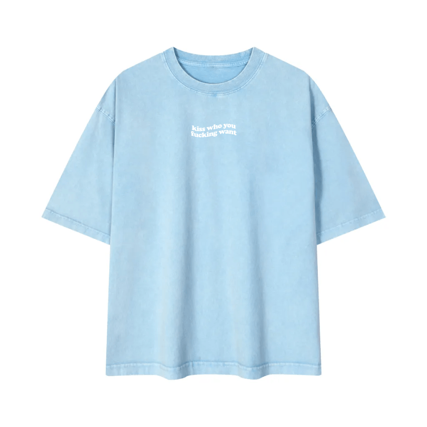 kiss who you fucking want Tee ~ GAYSBIE
