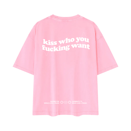kiss who you fucking want Tee ~ GAYSBIE