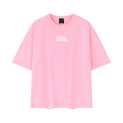 too queer to actually fucking care Tee ~ GAYSBIE