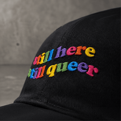 still here still queer Embroidered Cap ~ GAYSBIE
