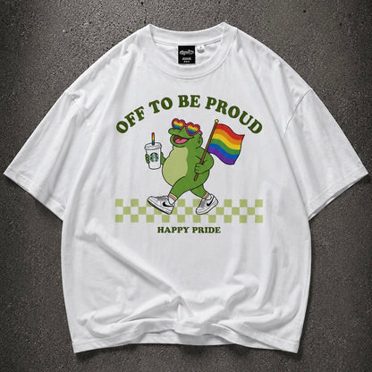OFF TO BE PROUD Oversize Loose Drop Shoulder Tee ~ GAYSBIE