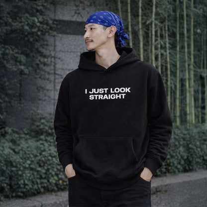I JUST LOOK STRAIGHT Heavy Fleece Hoodie ~ GAYSBIE