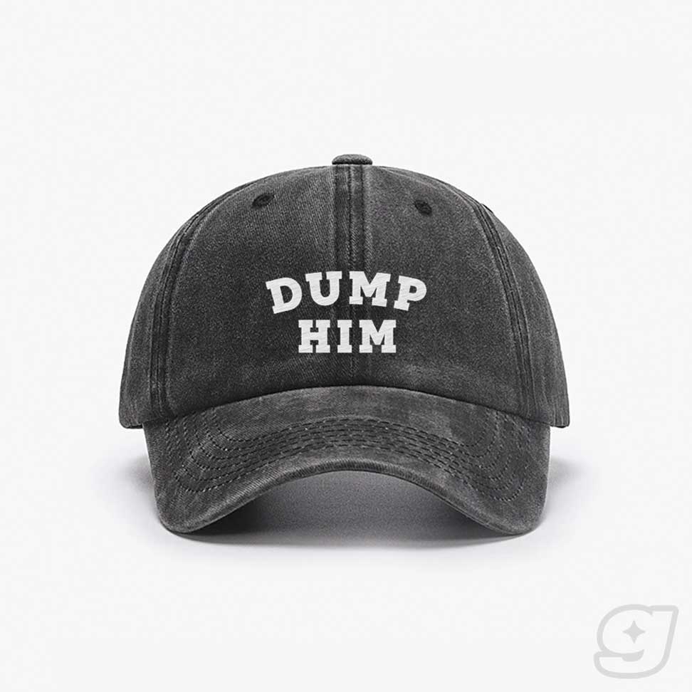 DUMP HIM Embroidered Cap ~ GAYSBIE