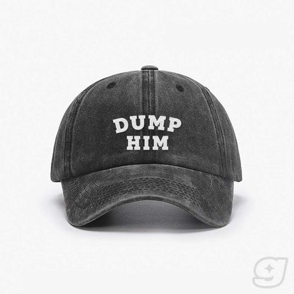 DUMP HIM Embroidered Cap ~ GAYSBIE