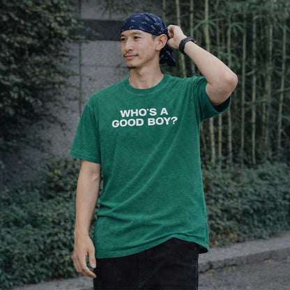 WHO'S A GOOD BOY Premium Oversized Tee ~ GAYSBIE
