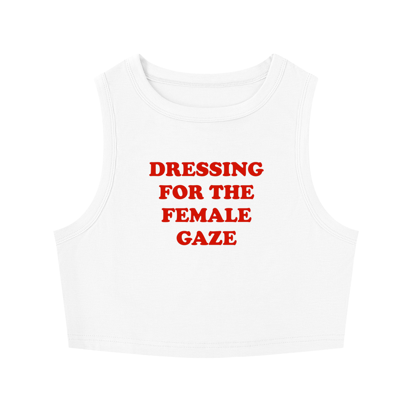 DRESSING FOR THE FEMALE GAZE Crop Tank ~ GAYSBIE