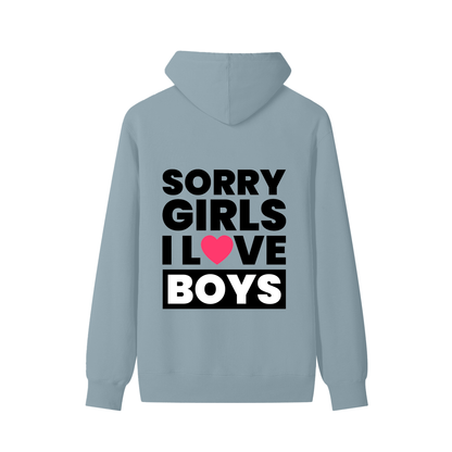 SORRY GIRLS I LOVE BOYS - Unisex Cotton Hoodie