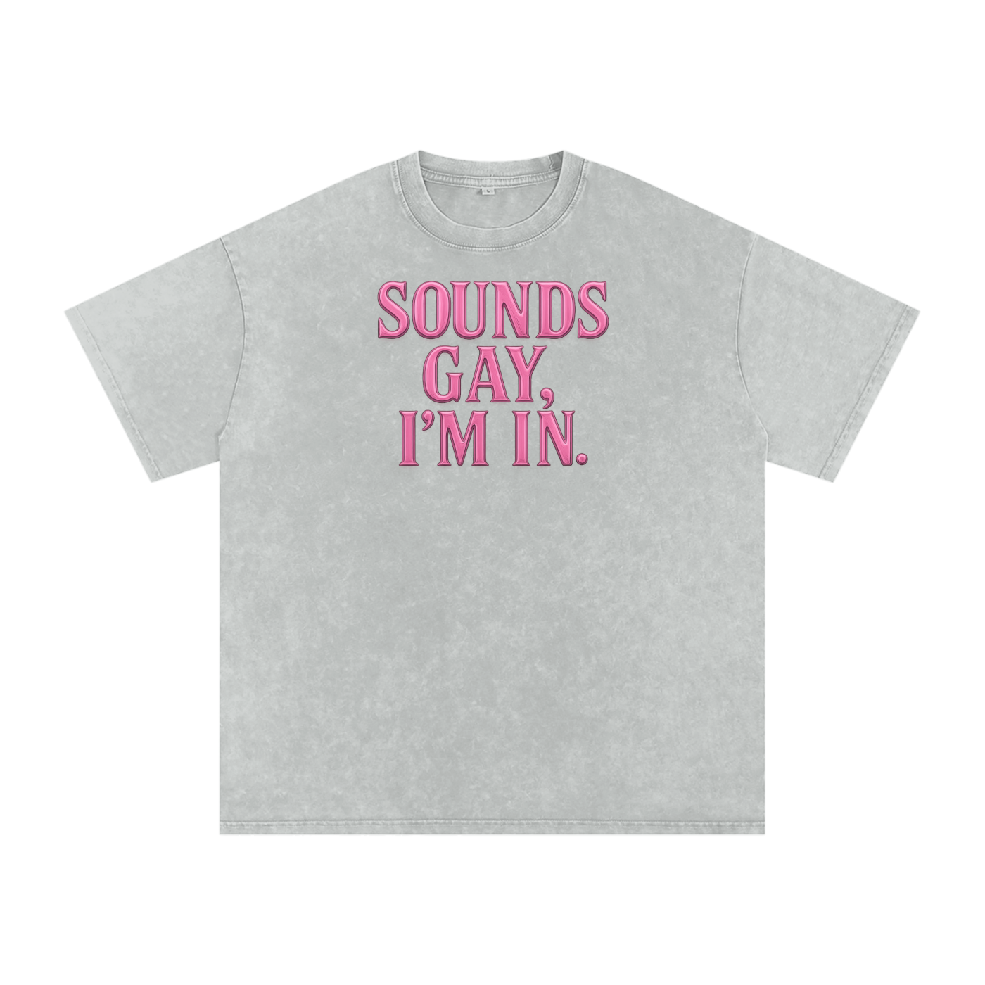 SOUND'S GOOD I'M IN Premium Oversized Tee ~ GAYSBIE