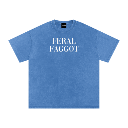 FERAL FOGGOT Premium Oversized Tee ~ GAYSBIE