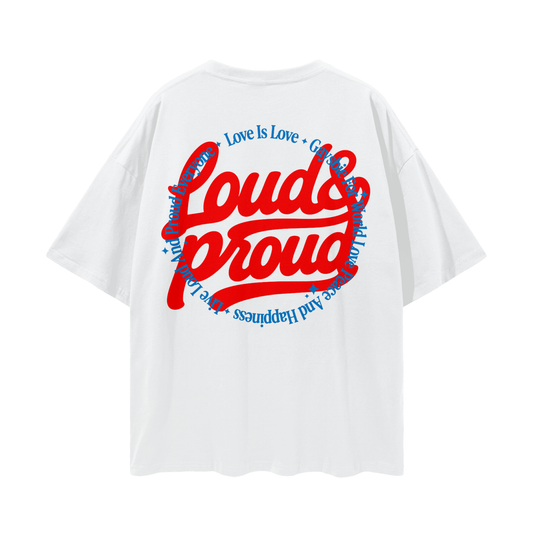 Loud & Proud Oversize Loose Drop Shoulder Tee ~ GAYSBIE