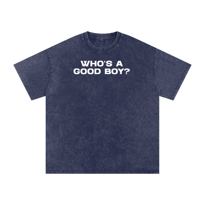WHO'S A GOOD BOY Premium Oversized Tee ~ GAYSBIE