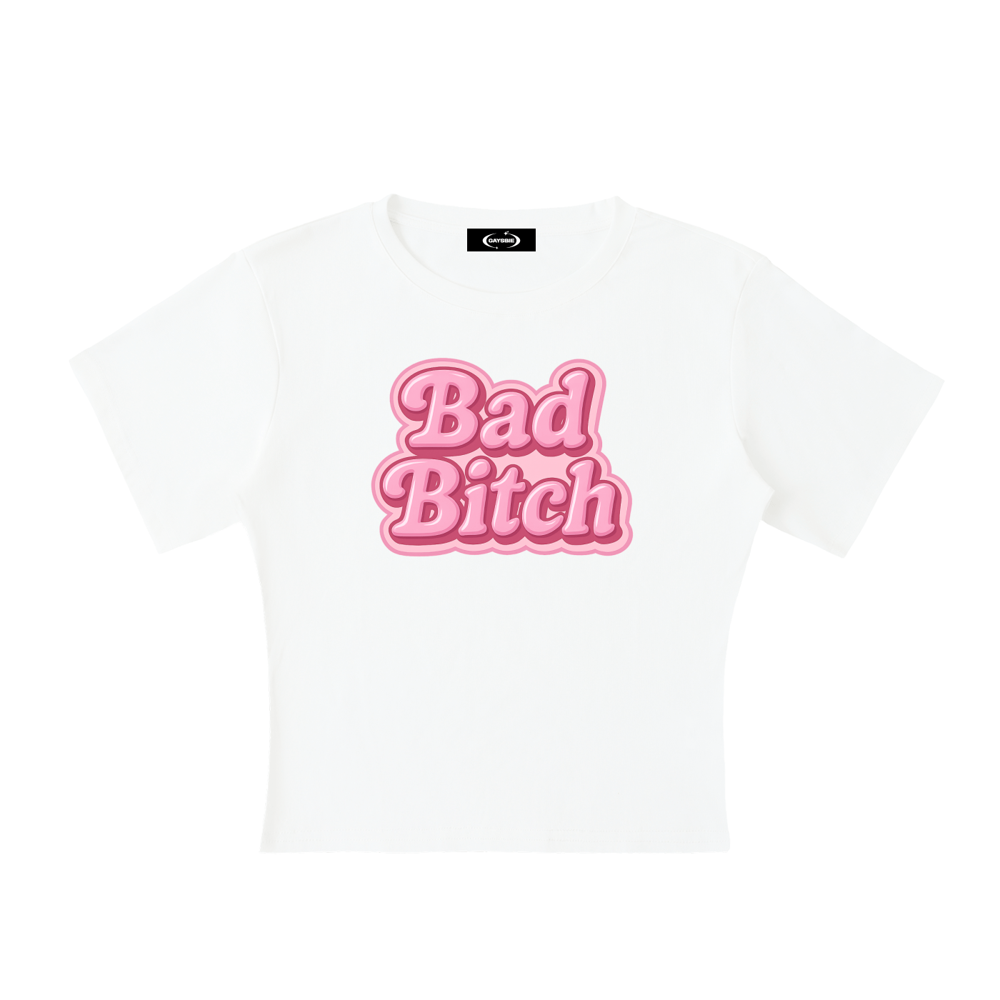 Baby Tee ICE / S Bad Bitch Baby Tee ~ GAYSBIE PREMIUM MATERIALS
