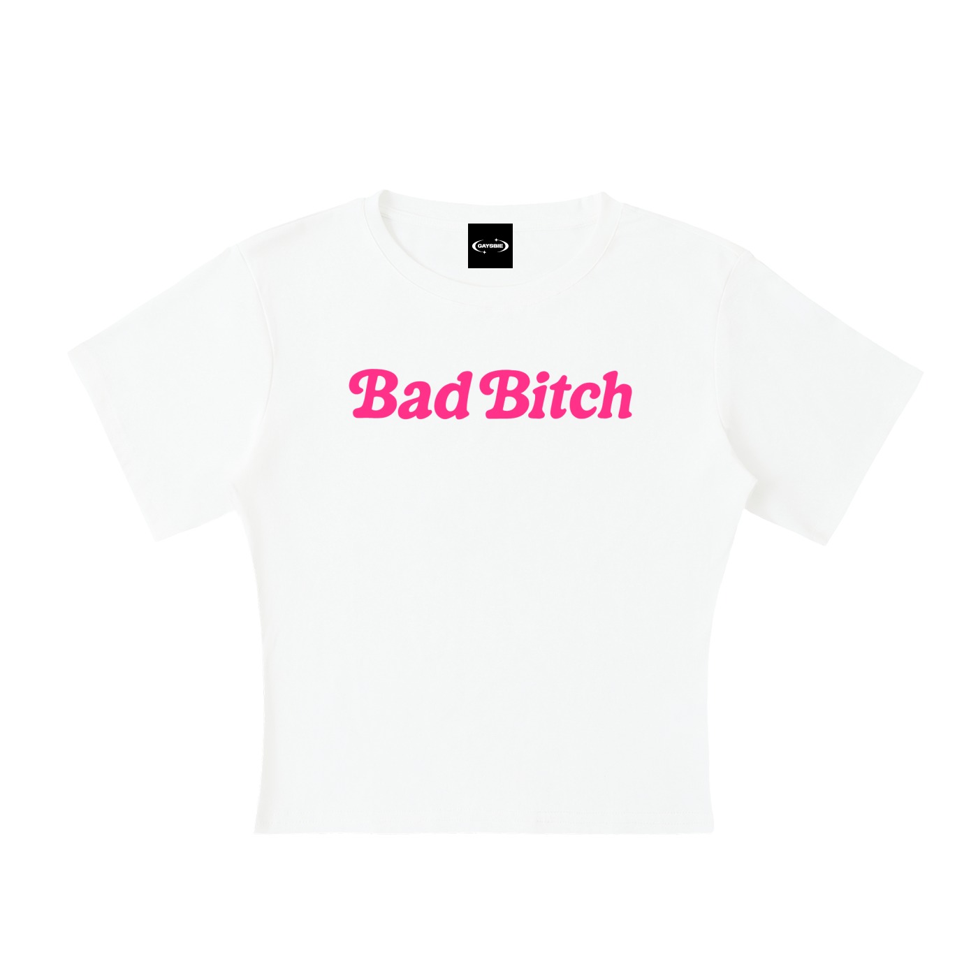 Baby Tee ICE / S Bad Bitch Baby Tee ~ GAYSBIE PREMIUM MATERIALS