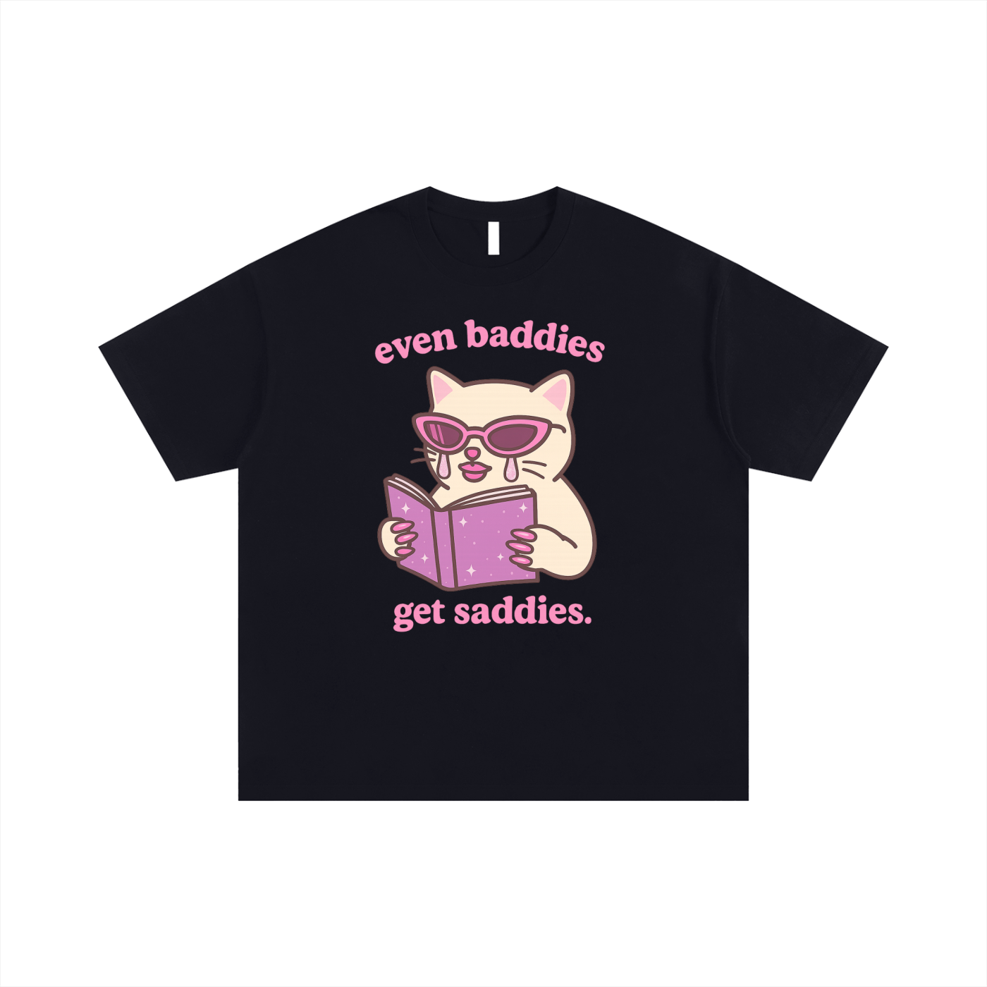 Even Baddies Get Saddies Oversize Signature Tee ~ GAYSBIE