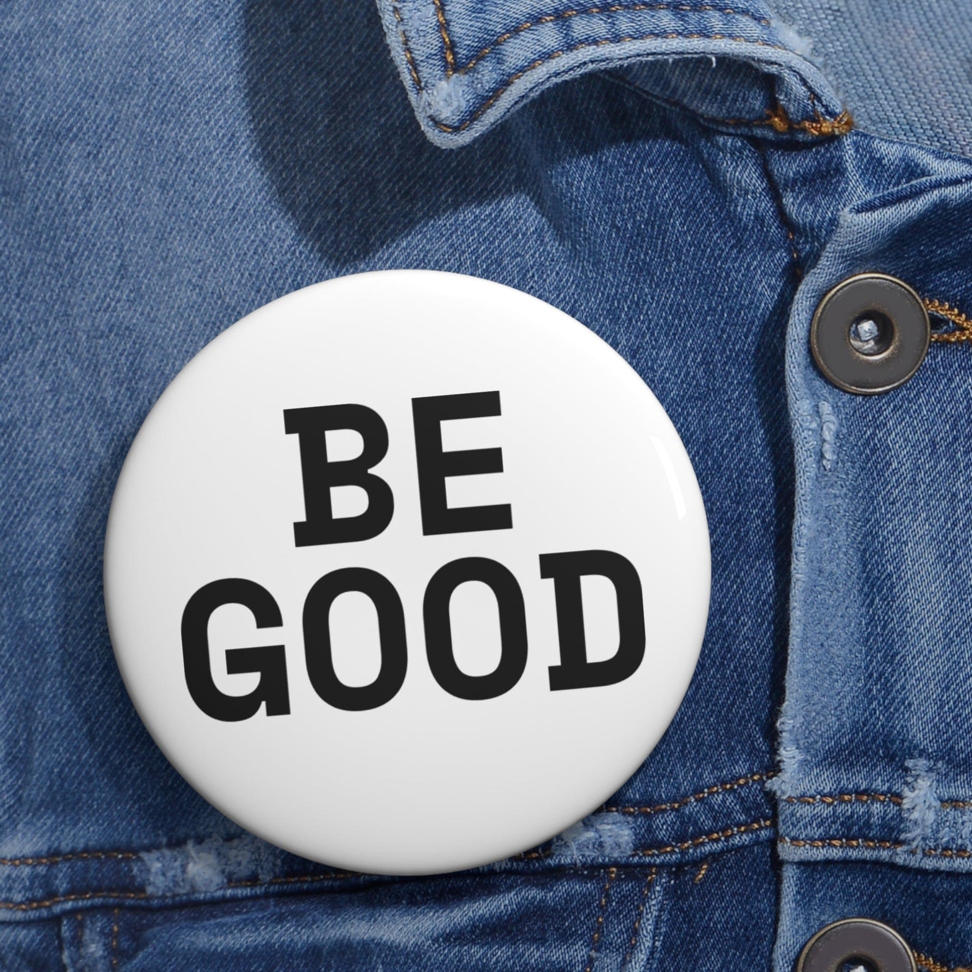Pinback BE GOOD Pin Badge ~ GAYSBIE PREMIUM MATERIALS