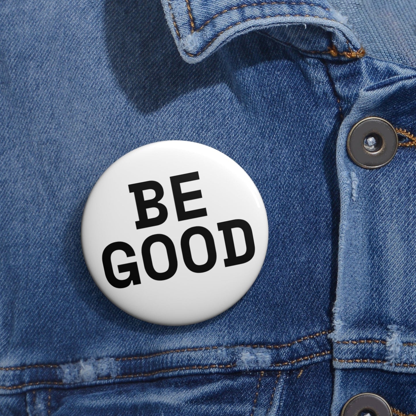 Pinback BE GOOD Pin Badge ~ GAYSBIE PREMIUM MATERIALS