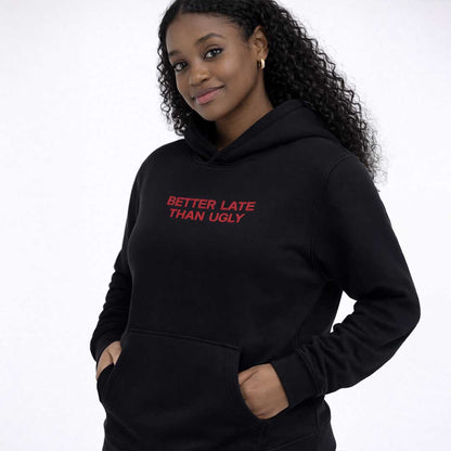 BETTER LATE THAN UGLY Heavy Fleece Hoodie ~ GAYSBIE ODMPOD