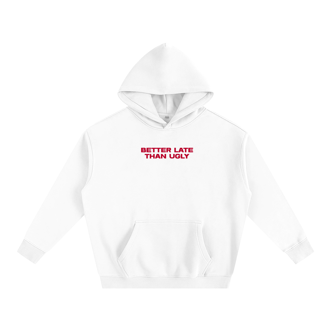 White / S BETTER LATE THAN UGLY Heavy Fleece Hoodie ~ GAYSBIE ODMPOD