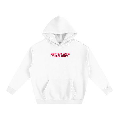 White / S BETTER LATE THAN UGLY Heavy Fleece Hoodie ~ GAYSBIE ODMPOD
