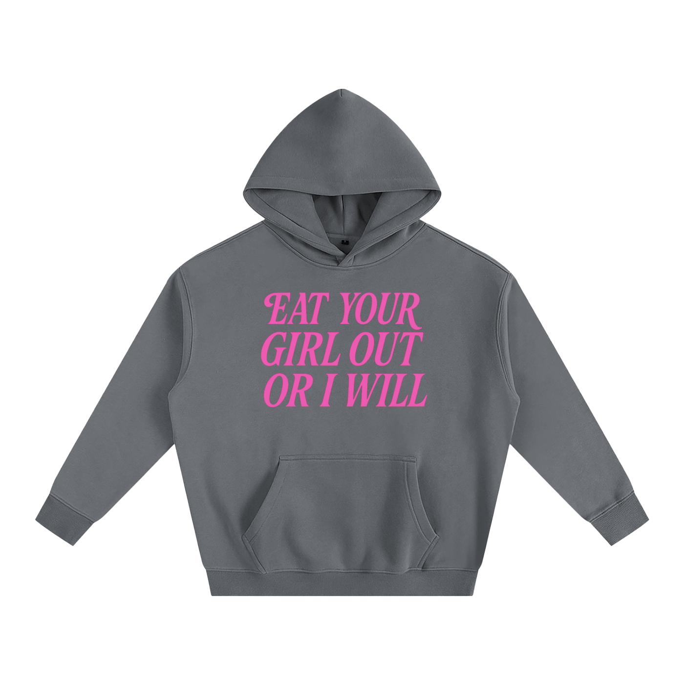 Eat Your Girl Out Heavy Fleece Hoodie ~ GAYSBIE
