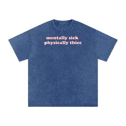 mentally sick physcially thicc Premium Oversized Tee ~ GAYSBIE