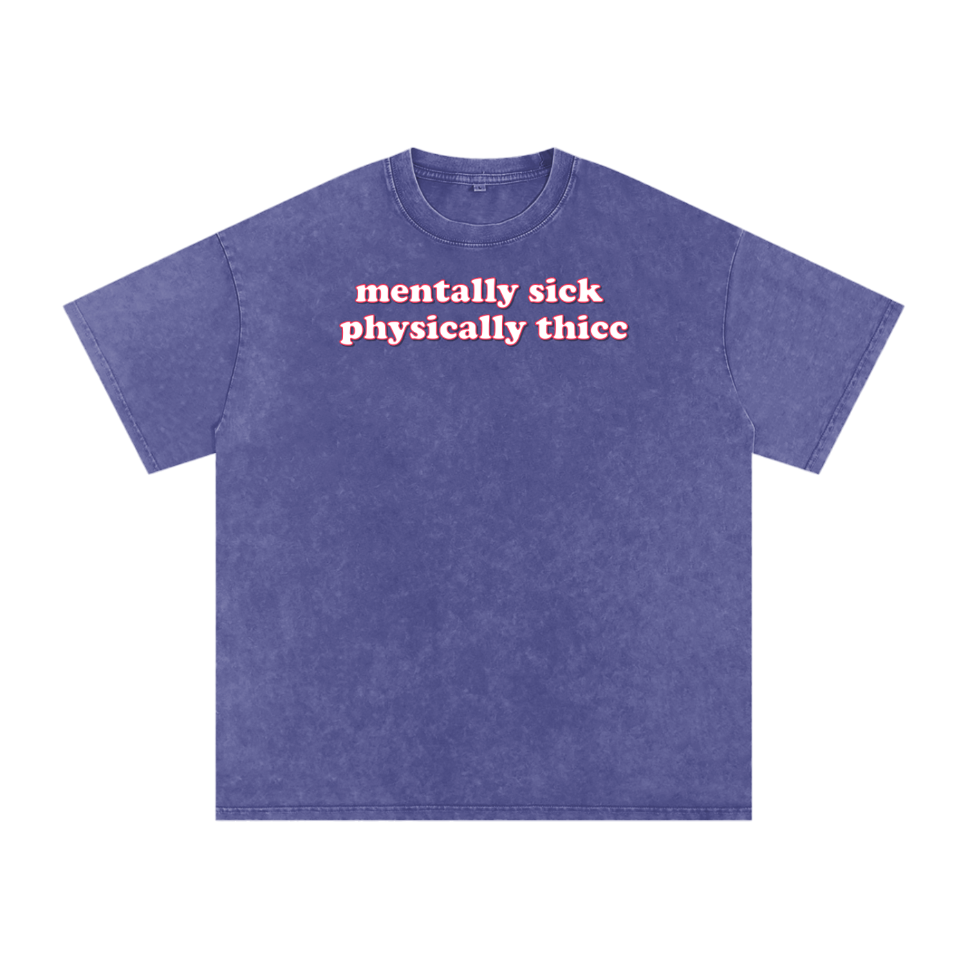 mentally sick physcially thicc Premium Oversized Tee ~ GAYSBIE