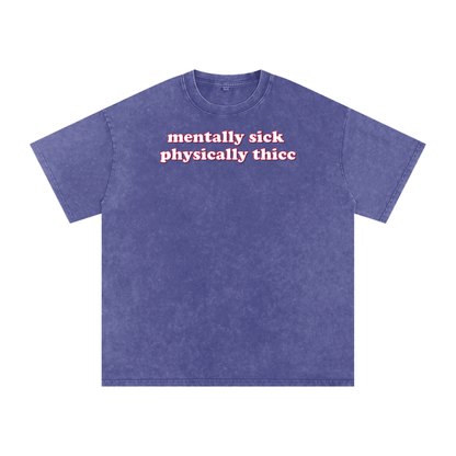 mentally sick physcially thicc Premium Oversized Tee ~ GAYSBIE