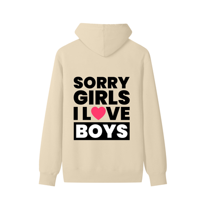 SORRY GIRLS I LOVE BOYS - Unisex Cotton Hoodie