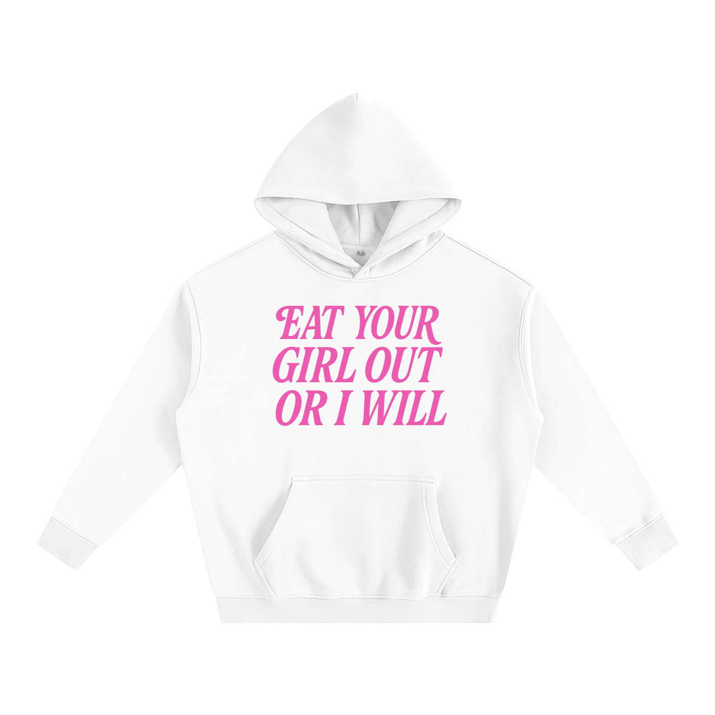 Premium Hood ICE / S Eat Your Girl Out Heavy Fleece Hoodie ~ GAYSBIE PREMIUM MATERIALS