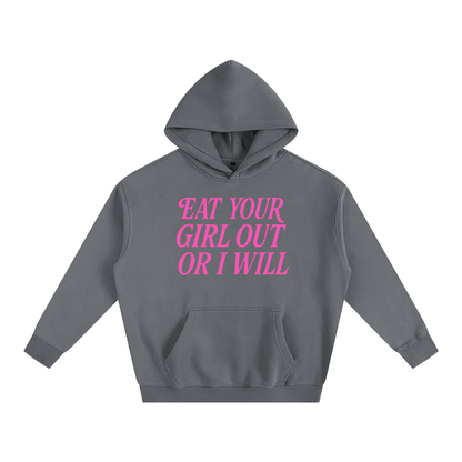 Premium Hood STORM / S Eat Your Girl Out Heavy Fleece Hoodie ~ GAYSBIE PREMIUM MATERIALS