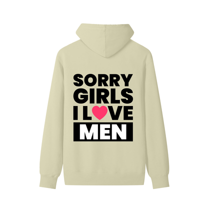 SORRY GIRLS I LOVE MEN - Unisex Cotton Hoodie