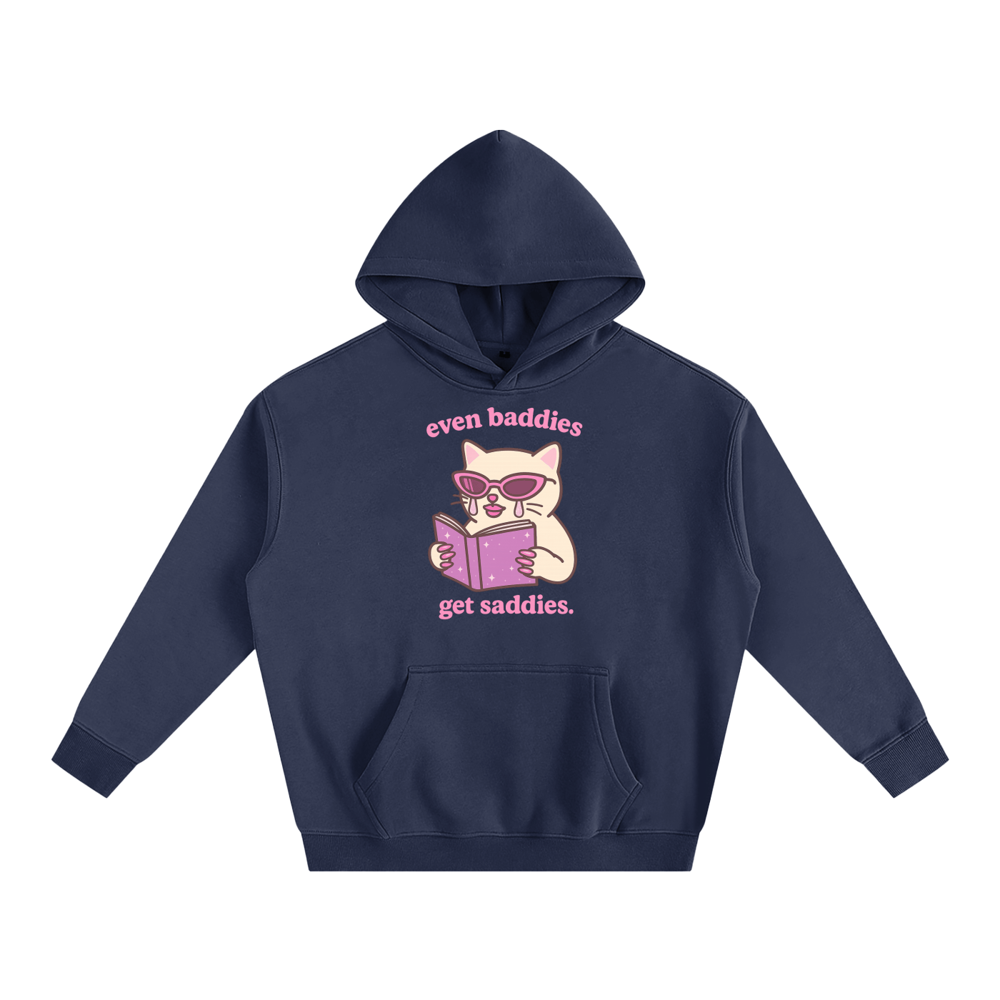 Premium Hood OCEAN / S Even Baddies Get Saddies Heavy Fleece Hoodie ~ GAYSBIE PREMIUM MATERIALS