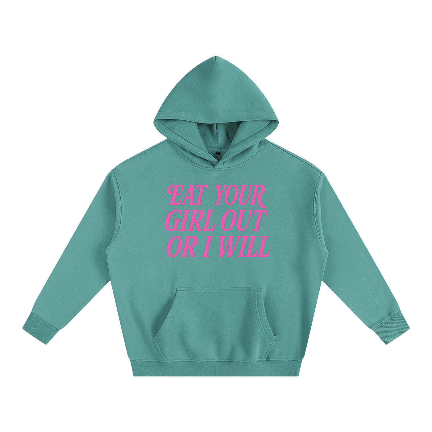 Eat Your Girl Out Heavy Fleece Hoodie ~ GAYSBIE