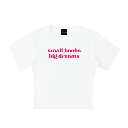 small boobs big dreams Baby Tee ~ GAYSBIE