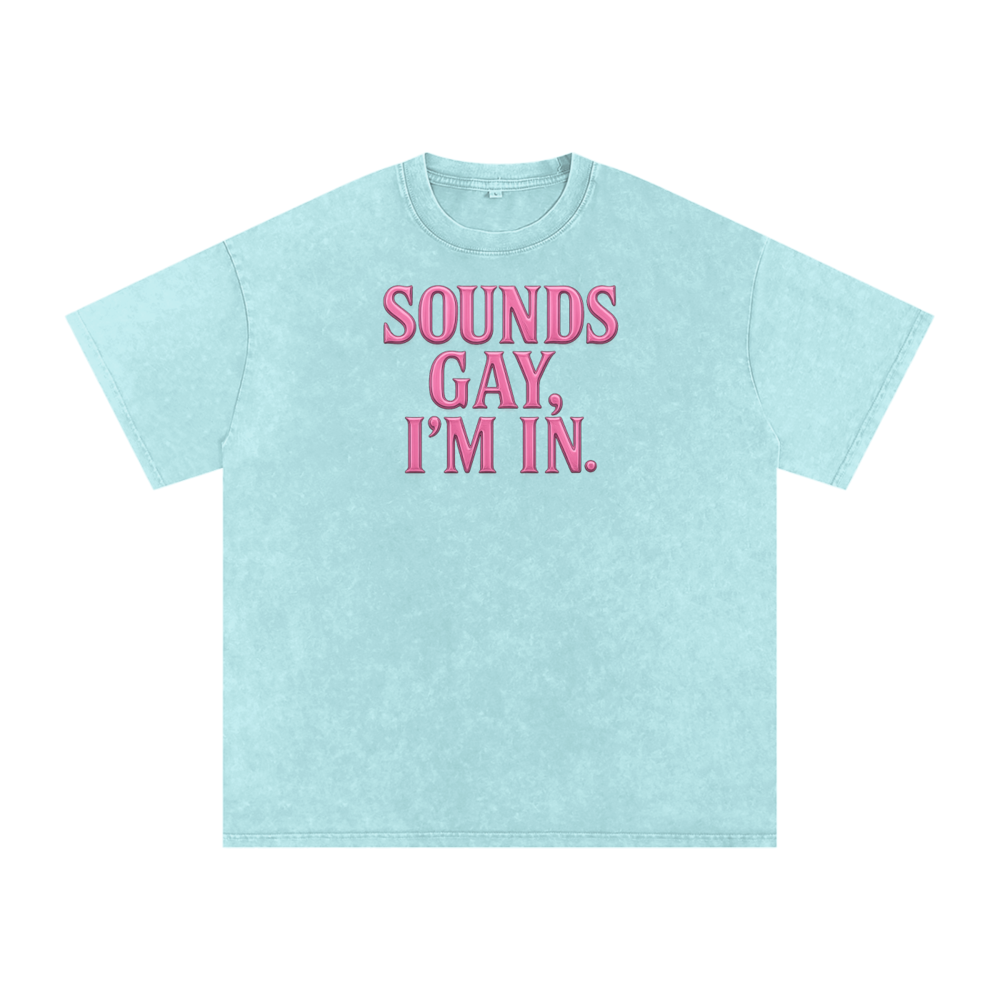 SOUND'S GOOD I'M IN Premium Oversized Tee ~ GAYSBIE