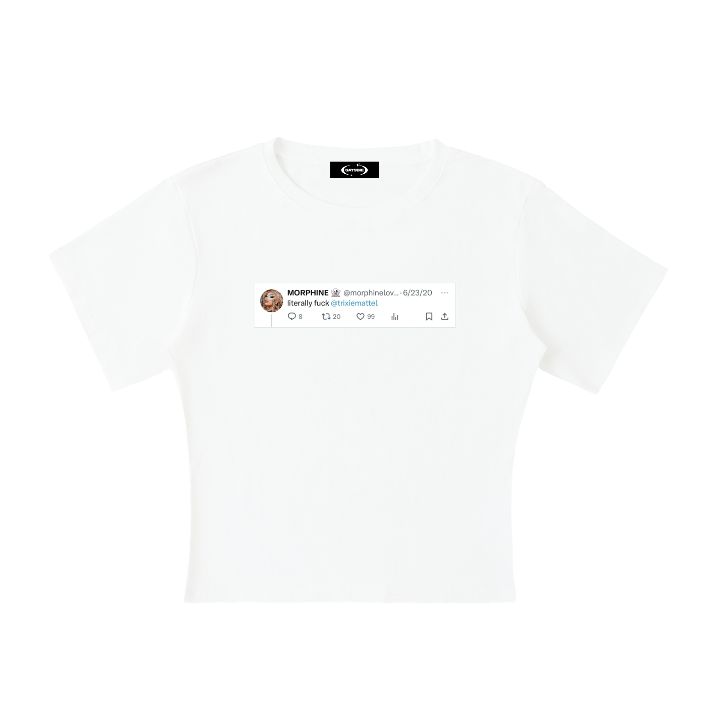 Baby Tee ICE / S Fuck Trixie Baby Tee ~ GAYSBIE PREMIUM MATERIALS