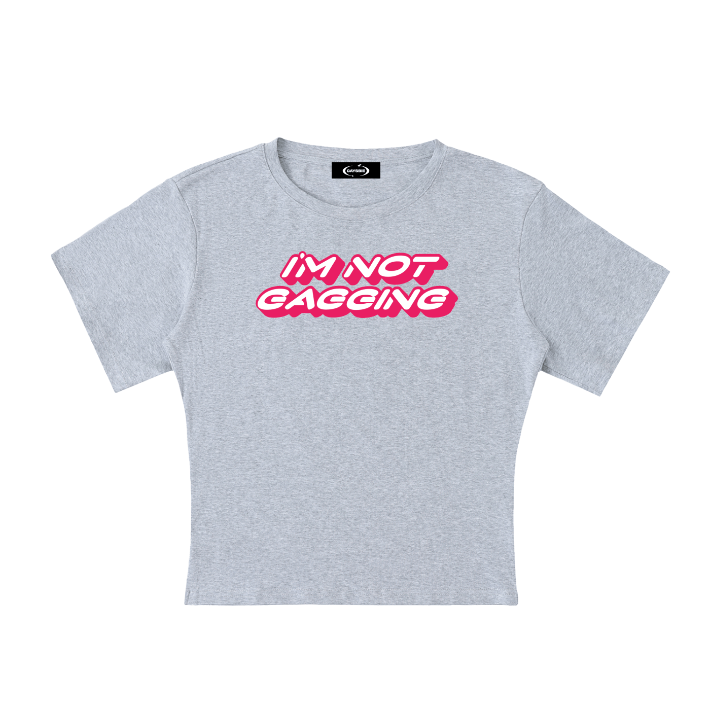 Baby Tee STONE / S GAGGING Baby Tee ~ GAYSBIE PREMIUM MATERIALS