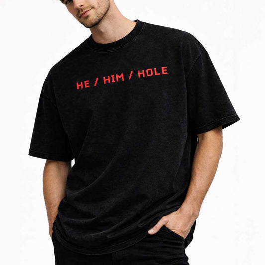 Oversize Tee HE / HIM / HOLE Premium Oversized Tee ~ GAYSBIE PREMIUM MATERIALS