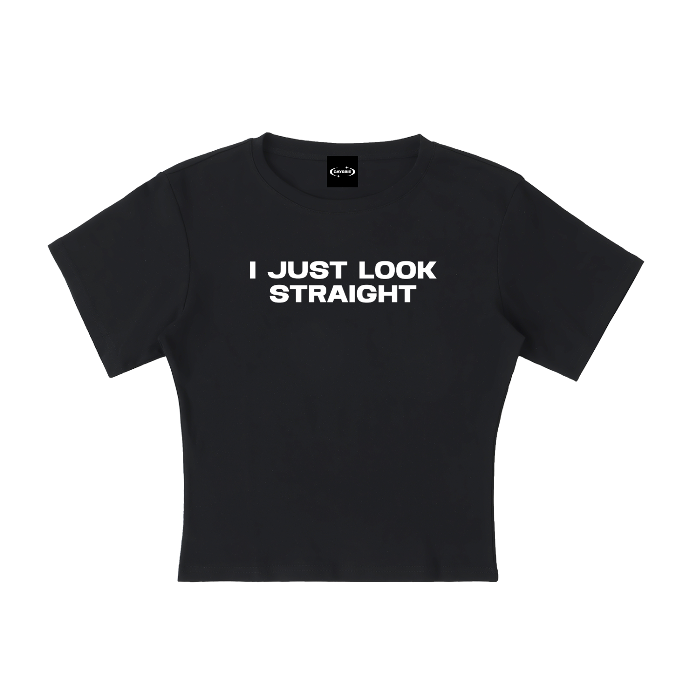 Baby Tee MIDNIGHT / S I JUST LOOK STRAIGHT Baby Tee ~ GAYSBIE PREMIUM MATERIALS