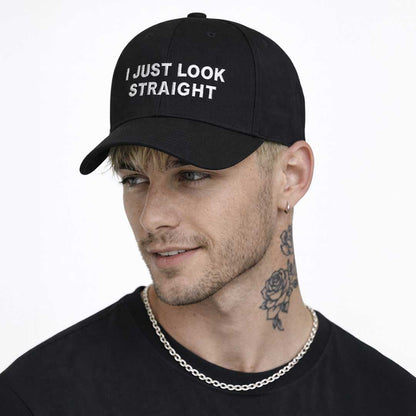 Caps I JUST LOOK STRAIGHT Embroidered Cap ~ GAYSBIE PREMIUM MATERIALS