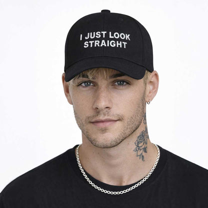 Caps I JUST LOOK STRAIGHT Embroidered Cap ~ GAYSBIE PREMIUM MATERIALS