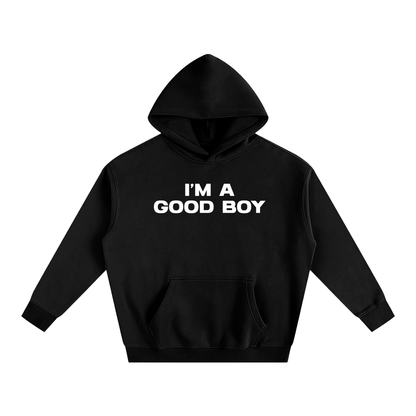 Premium Hood MIDNIGHT / S I’M A GOOD BOY Heavy Fleece Hoodie ~ GAYSBIE PREMIUM MATERIALS