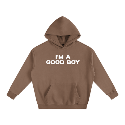 Premium Hood MOCHA / S I’M A GOOD BOY Heavy Fleece Hoodie ~ GAYSBIE PREMIUM MATERIALS