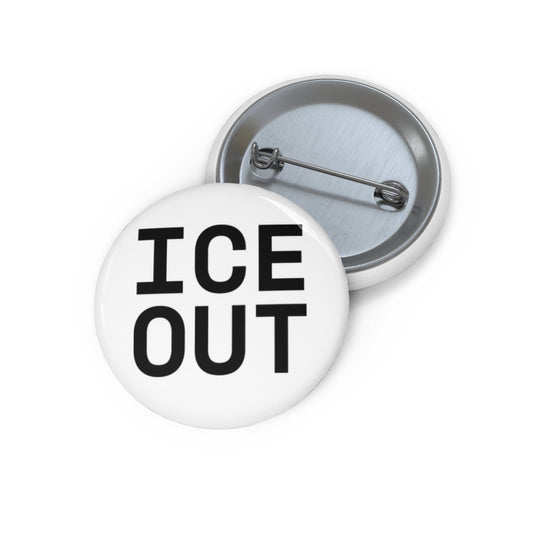 Pinback 1.25" ICE OUT Pin Badge ~ GAYSBIE PREMIUM MATERIALS