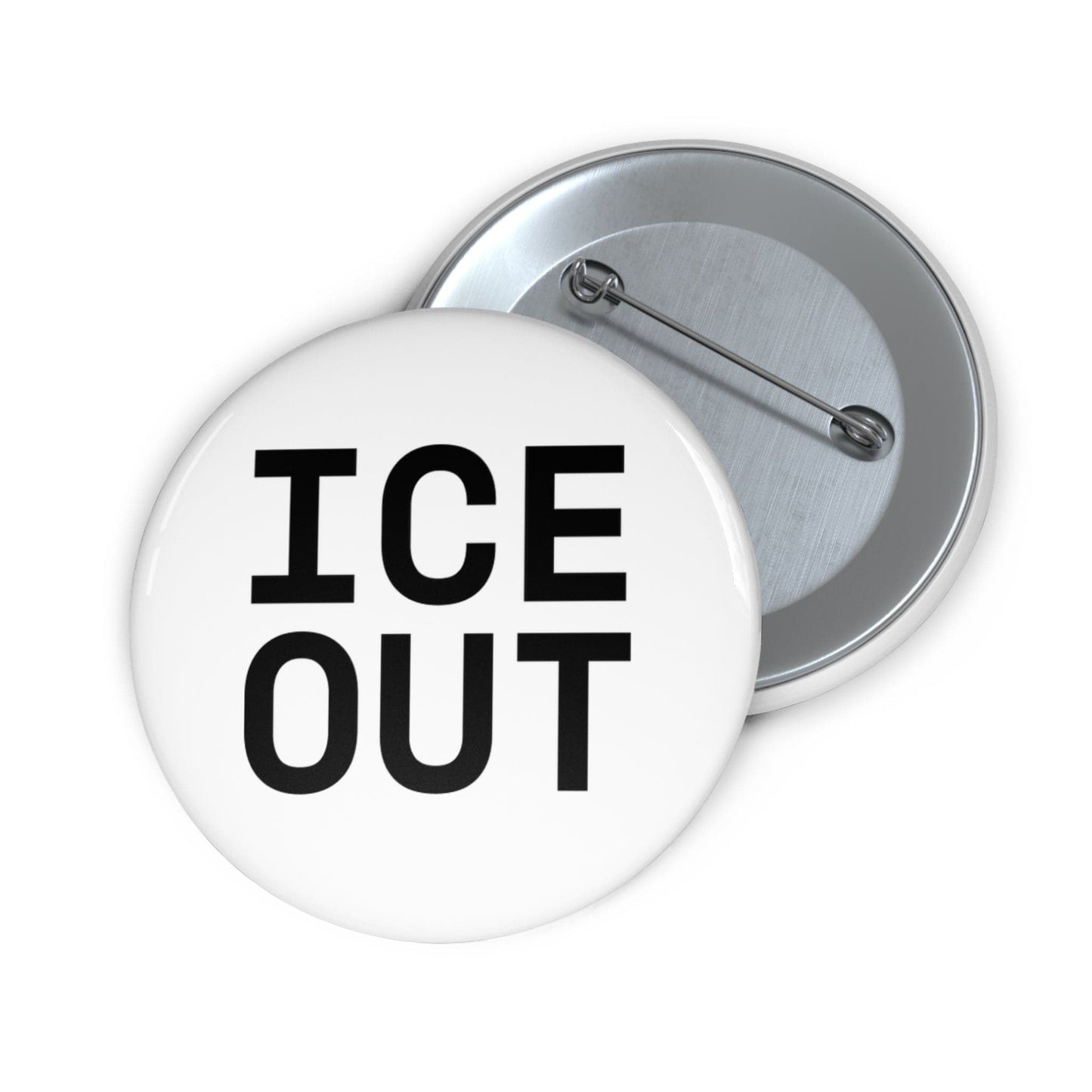 Pinback 2.25" ICE OUT Pin Badge ~ GAYSBIE PREMIUM MATERIALS