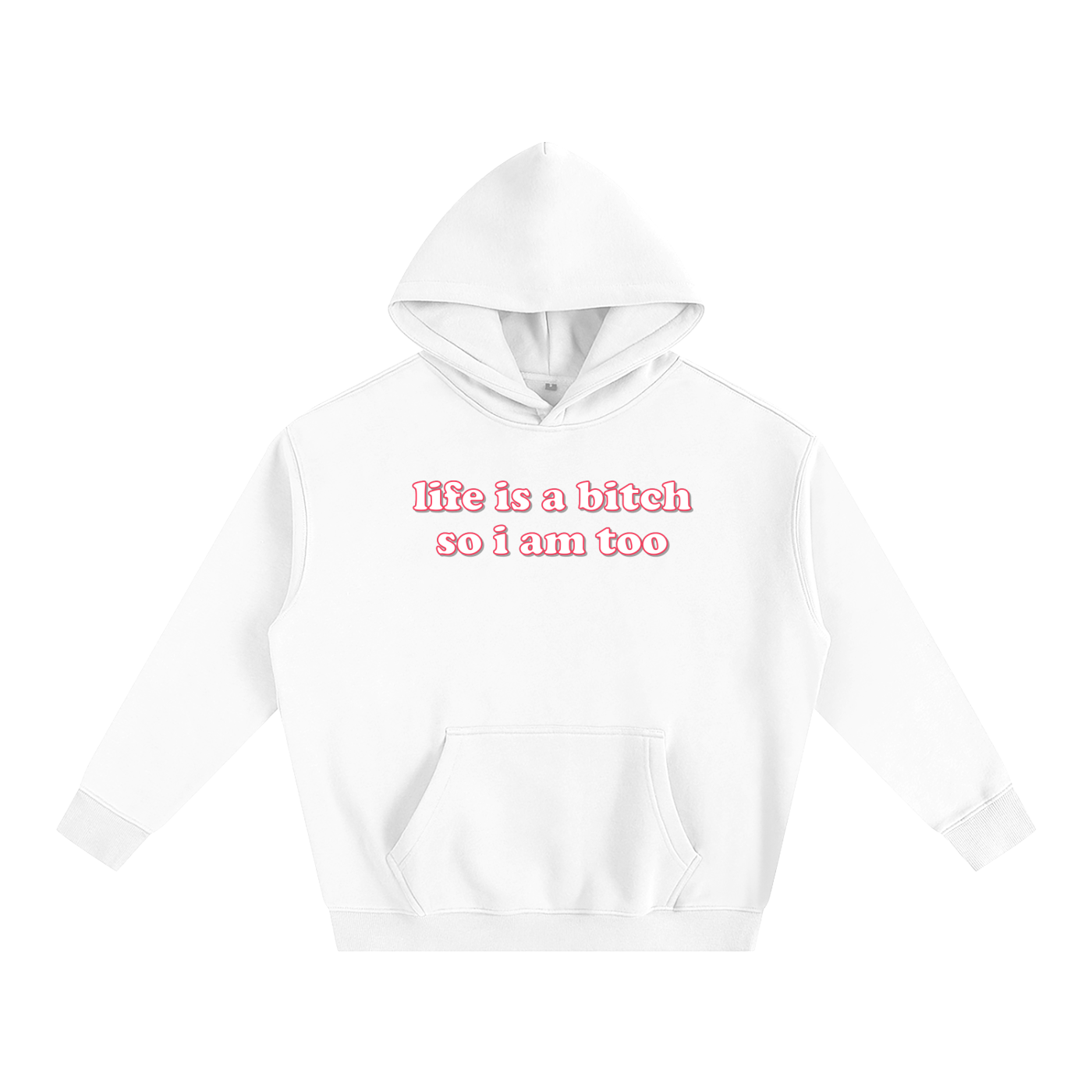 Premium Hood ICE / S Life is a bitch so I am too Heavy Fleece Hoodie ~ GAYSBIE PREMIUM MATERIALS