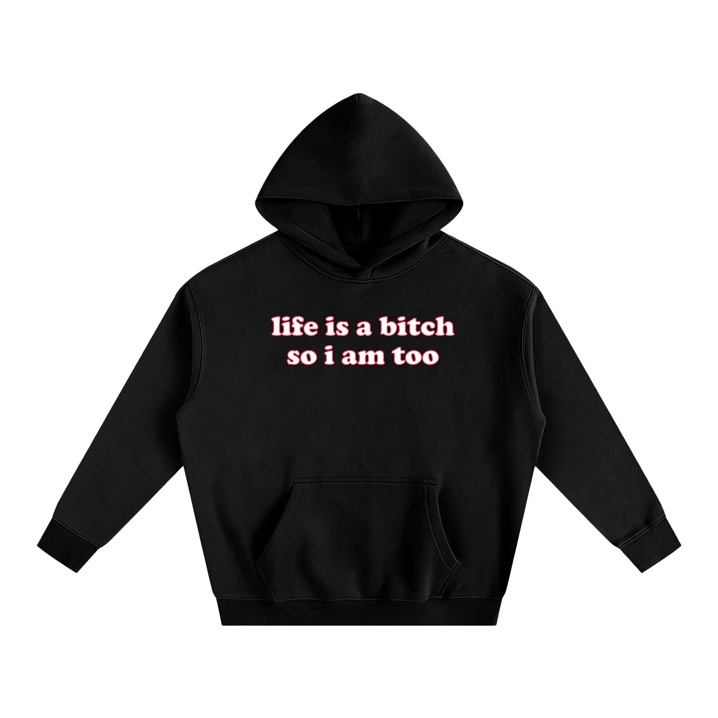 Premium Hood MIDNIGHT / S Life is a bitch so I am too Heavy Fleece Hoodie ~ GAYSBIE PREMIUM MATERIALS