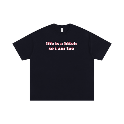 Oversize Tee MIDNIGHT / S Life is a bitch so I am too Oversize Signature Tee ~ GAYSBIE PREMIUM MATERIALS