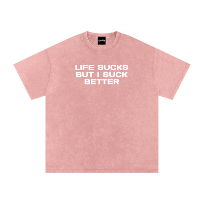 Oversize Tee BLUSH / S LIFE SUCKS BUT I SUCK BETTER Premium Oversized Tee ~ GAYSBIE PREMIUM MATERIALS